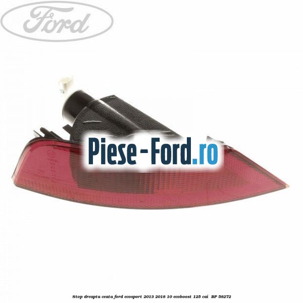 Stop dreapta ceata Ford EcoSport 2013-2018 1.0 EcoBoost 125 cai #6D12E4B90D